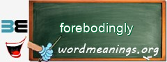 WordMeaning blackboard for forebodingly